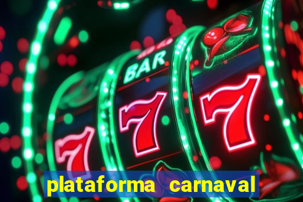 plataforma carnaval de ouro